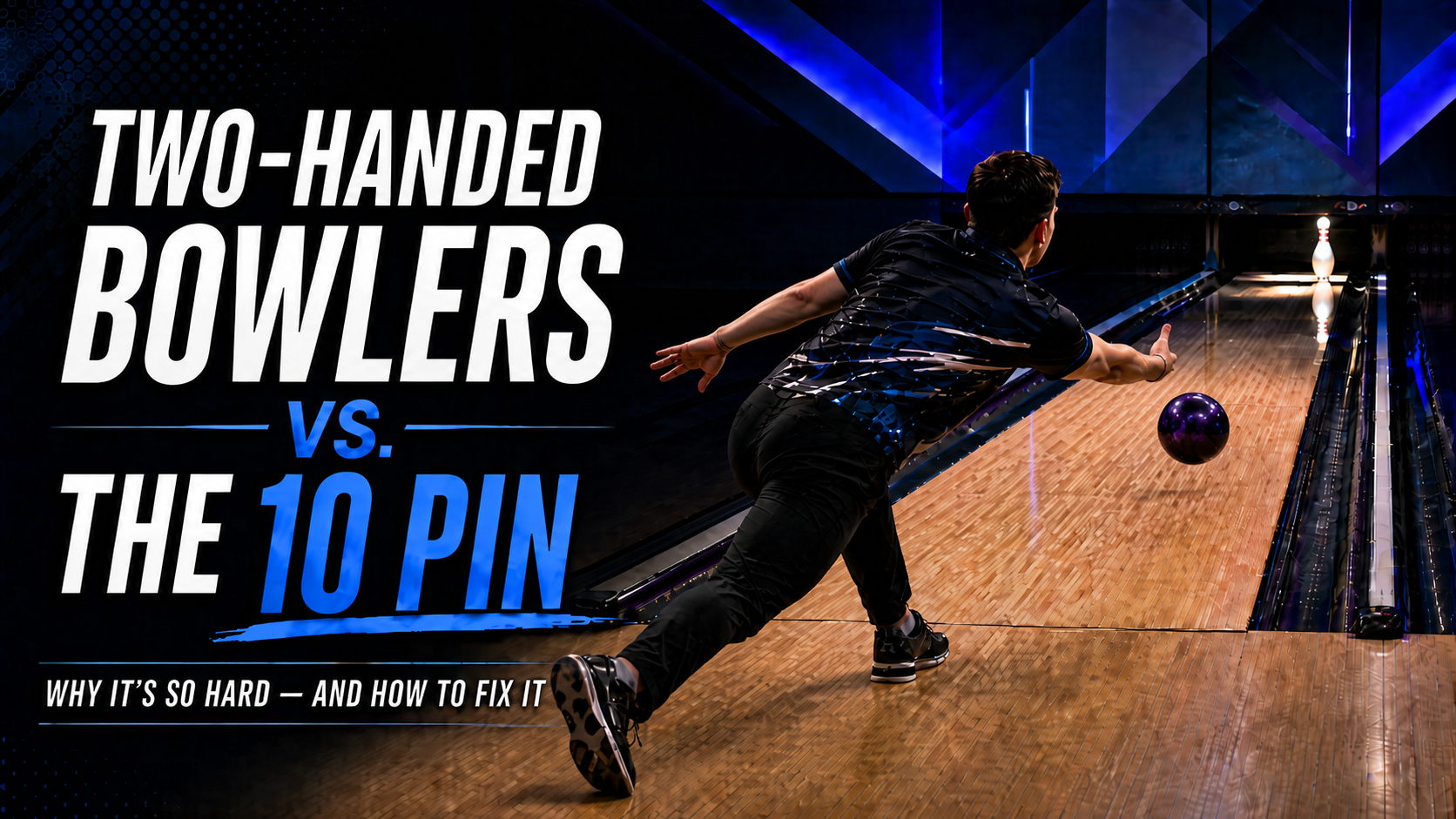 2LS Bowling Layout Guide for Two-Handed Bowlers | How to Read the ...